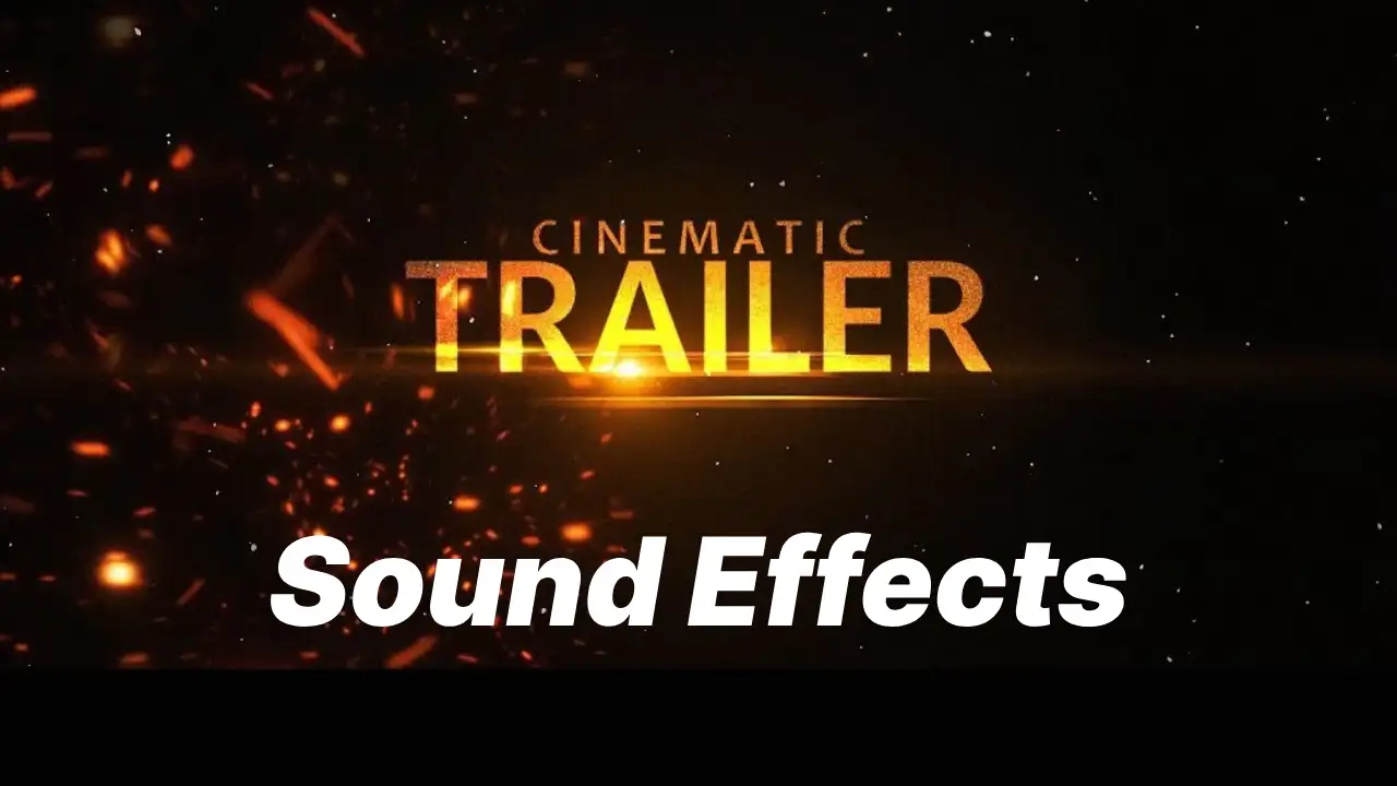 Cinematic Trailer Sound Effects
